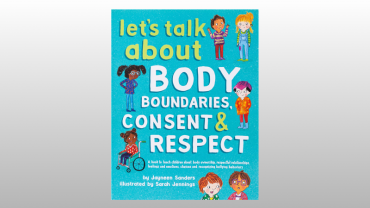 Body Boundaries, Consent and Respect
